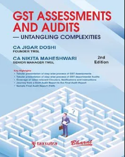-gst-assessments-and-audits-untangling-complexities-by-jigar-doshi,-nikita-maheshwari-edition-october-2023