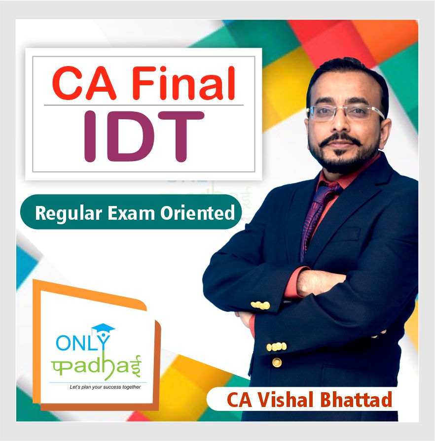 ca-final-idt-exam-oriented-by-ca-vishal-bhattad-(nov24-may25)